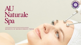Benefits of Microcurrent facial for your face - AU Naturale Spa and Wellness