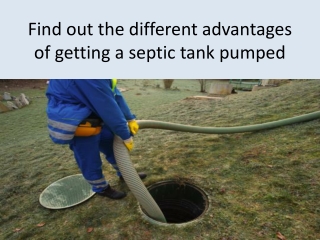 find out the different advantages of getting a septic tank pumped