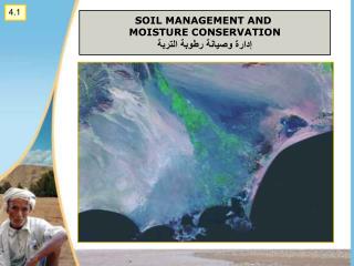 SOIL MANAGEMENT AND MOISTURE CONSERVATION إدارة وصيانة رطوبة التربة