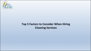 Top 5 Factors to Consider When Hiring Cleaning Services