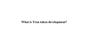 What is Tron token development_