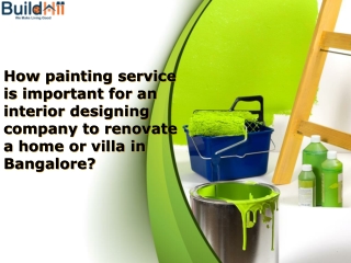 How painting service is important for an interior designing company to renovate a home or villa in Bangalore