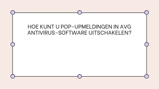 HOE KUNT U POP-UPMELDINGEN IN AVG ANTIVIRUS-SOFTWARE UITSCHAKELEN