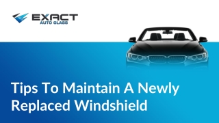 Slide - Tips To Maintain A Newly Replaced Windshield