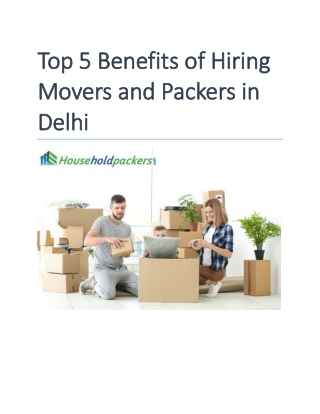 Top 5 Benefits of Hiring Movers and Packers in Delhi