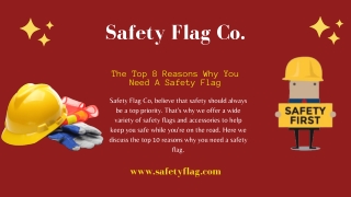 The Top 8 Reasons Why You Need a Safety Flag
