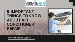 6 Important Things To Know About Air Conditioner Repair