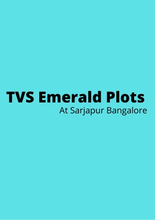 TVS Emerald Plots Sarjapur - Celebrate A New Lifestyle