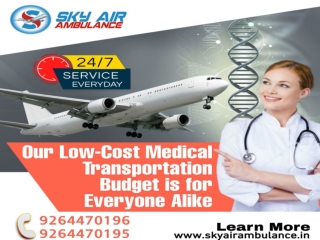 Sky Air Ambulance-Best Air Ambulance from Dibrugarh with Medical Team Support