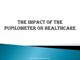 The Impact of the Pupilometer on Healthcare