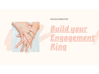 Build Your Own Engagement Ring
