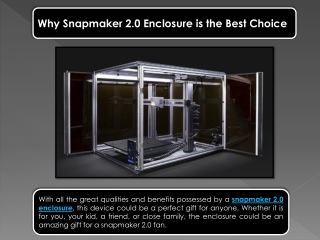 Why Snapmaker 2.0 Enclosure is the Best Choice