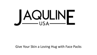 Give Your Skin a Loving Hug with Face Packs