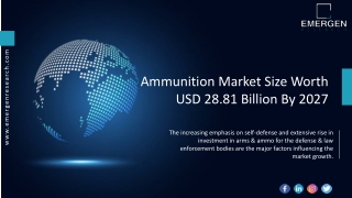 Ammunition Market Technology, Applications, Recent Trends, Future Growth 2027