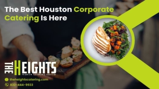 The Best Houston Corporate Catering Is Here