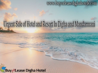 Urgent sale of hotels in Digha and mandarmani