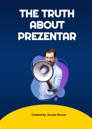 THE TRUTH ABOUT PREZENTAR