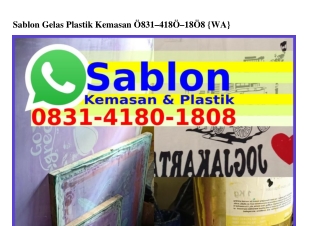 Sablon Gelas Plastik Kemasan Ô8Зl~4l8Ô~l8Ô8{WhatsApp}