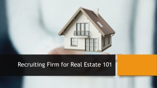 Recruiting Firm for Real Estate 101