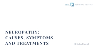 Neuropathy Causes, Symptoms and Treatments  Hill Regional Hospital