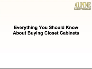 Everything You Should Know About Buying Closet Cabinets