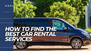 How To Find The Best Car Rental Services