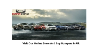 Visit Our Online Store And Buy Bumpers In Uk