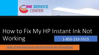 How to Fix My HP Instant Ink Not Working – 1-855-233-5515 Assistant Services