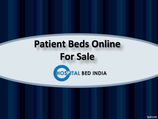 Patient Beds Online For Sale, Patient  Beds near me – Hospital Bed India.