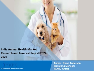 India Animal Health Market PDF: Industry Overview, Growth and Forecast 2022-2027