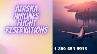 1-800-651-8918 Alaska Airlines flight reservation number