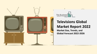 Televisions Market 2022 Analysis And Forecast To 2031 By Key Players, Trends