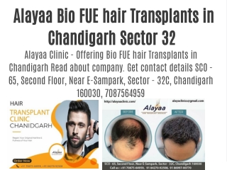 Alayaa Bio FUE hair Transplants in Chandigarh Sector 32