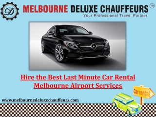 Hire the Best Last Minute Car Rental Melbourne Airport Services