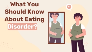 What You Should Know About Eating Disorder?