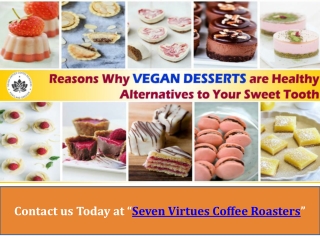 Reasons Why Vegan Desserts are Healthy Alternatives to Your Sweet Tooth