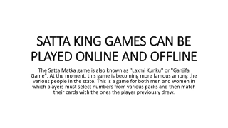 SATTA KING GAMES CAN BE PLAYED ONLINE AND