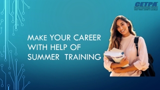 Make your career with Help Of Summer  Training