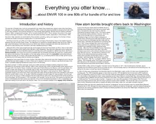 Everything you otter know… …about ENVIR 100 in one 80lb of fur bundle of fur and love