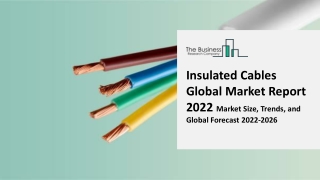 Insulated Cables Global Market Size, Share Growth, Top Key Players Analysis, Opportunities and Forecast to 2031