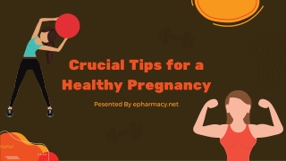 Crucial Tips for a Healthy Pregnancy