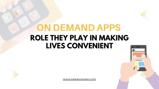 On Demand Apps – Role They Play in Making Lives Convenient