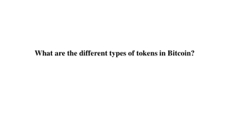 What are the different types of tokens in Bitcoin_