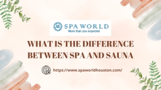What is the difference between spa and sauna
