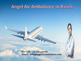 Get Medically-Customized Angel Air Ambulance Service in Ranchi