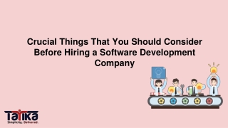 Crucial Things That You Should Consider Before Hiring a Software Development Company