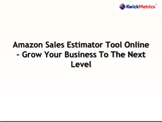 Amazon Sales Estimator Tool Online – Grow Your Business To The Next Level