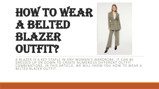 How To Wear A Belted Blazer Outfit?