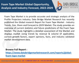 Foam Tape Market Global Opportunity, Analysis and Industry Forecast, 2022-2029