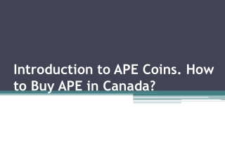 Introduction to APE Coins. How to Buy APE in Canada?